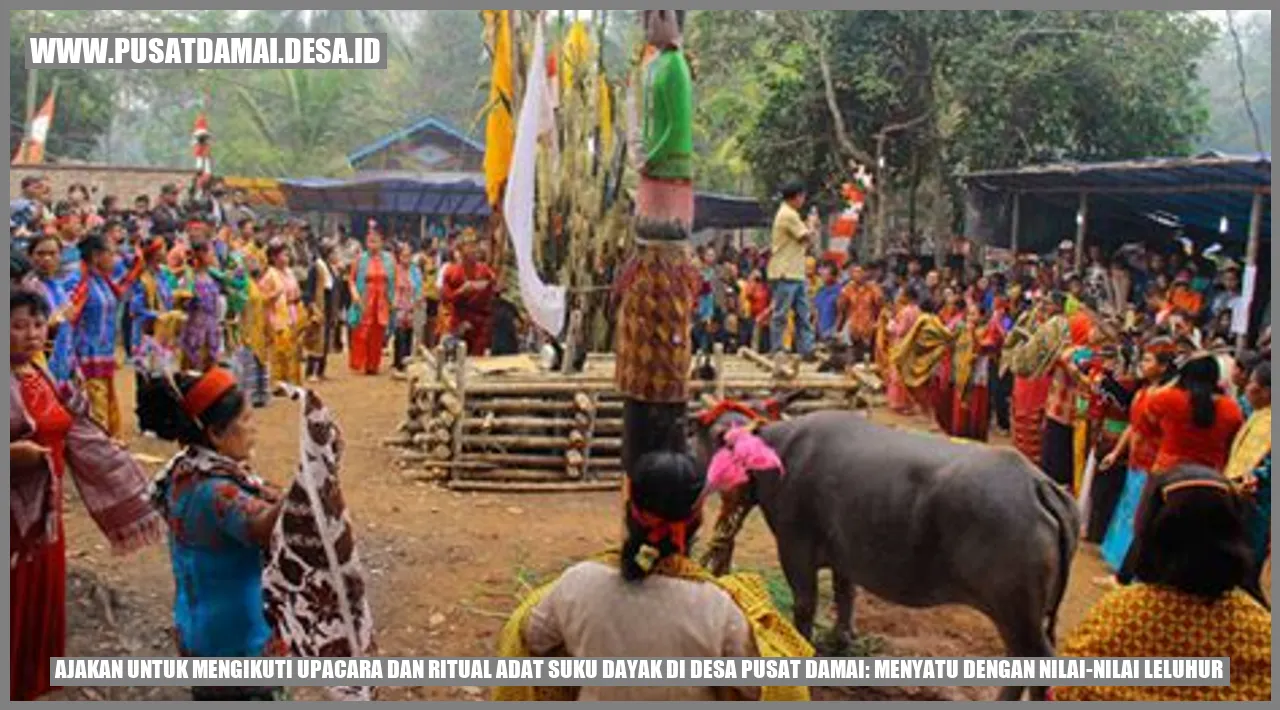 Ajakan untuk Mengikuti Upacara dan Ritual Adat Suku Dayak di Desa Pusat Damai: Menyatu dengan Nilai-Nilai Leluhur