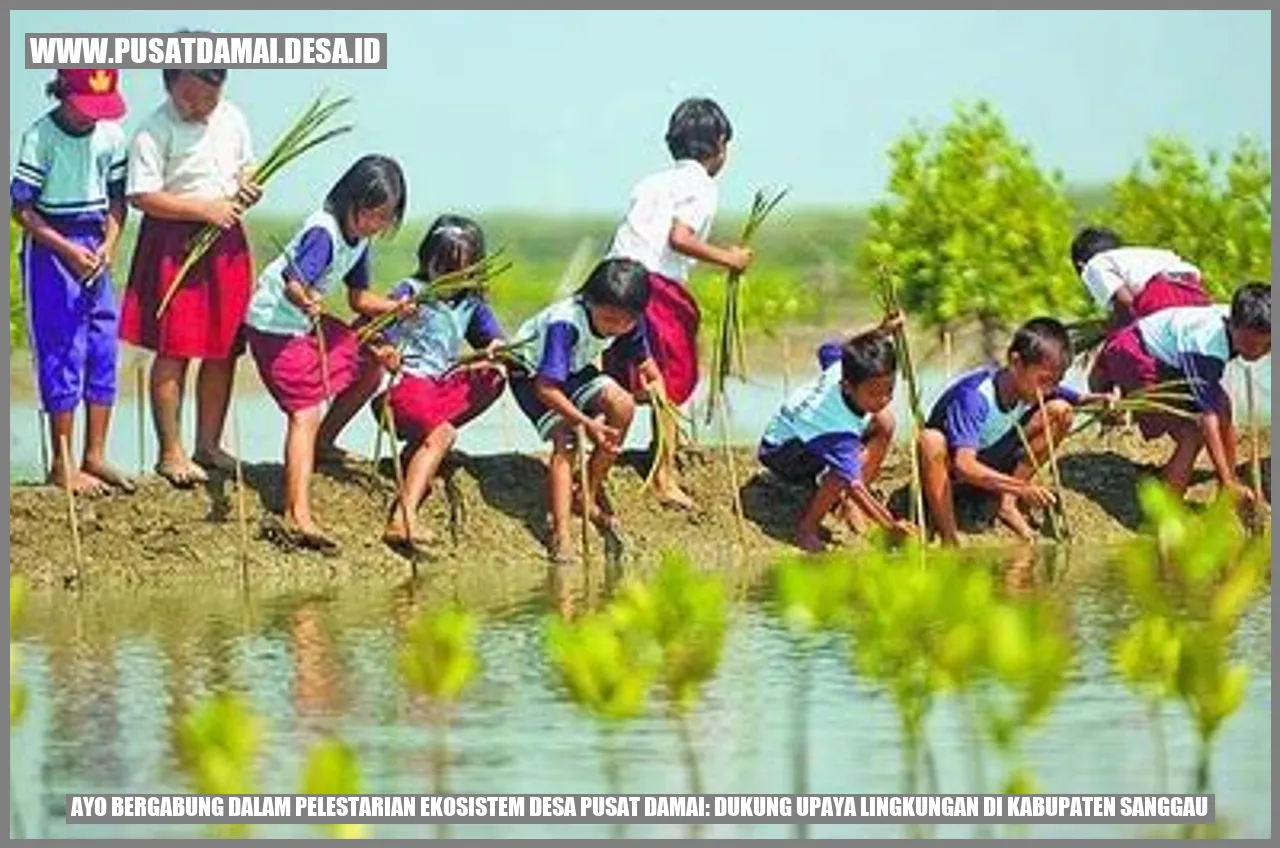 Pelestarian Ekosistem Desa Pusat Damai