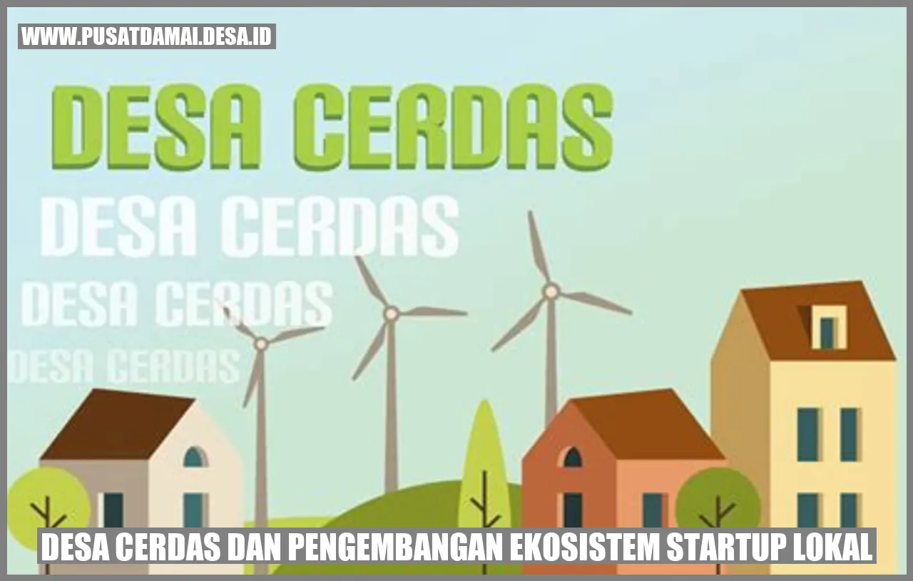 Desa Cerdas dan Pengembangan Ekosistem Startup Lokal