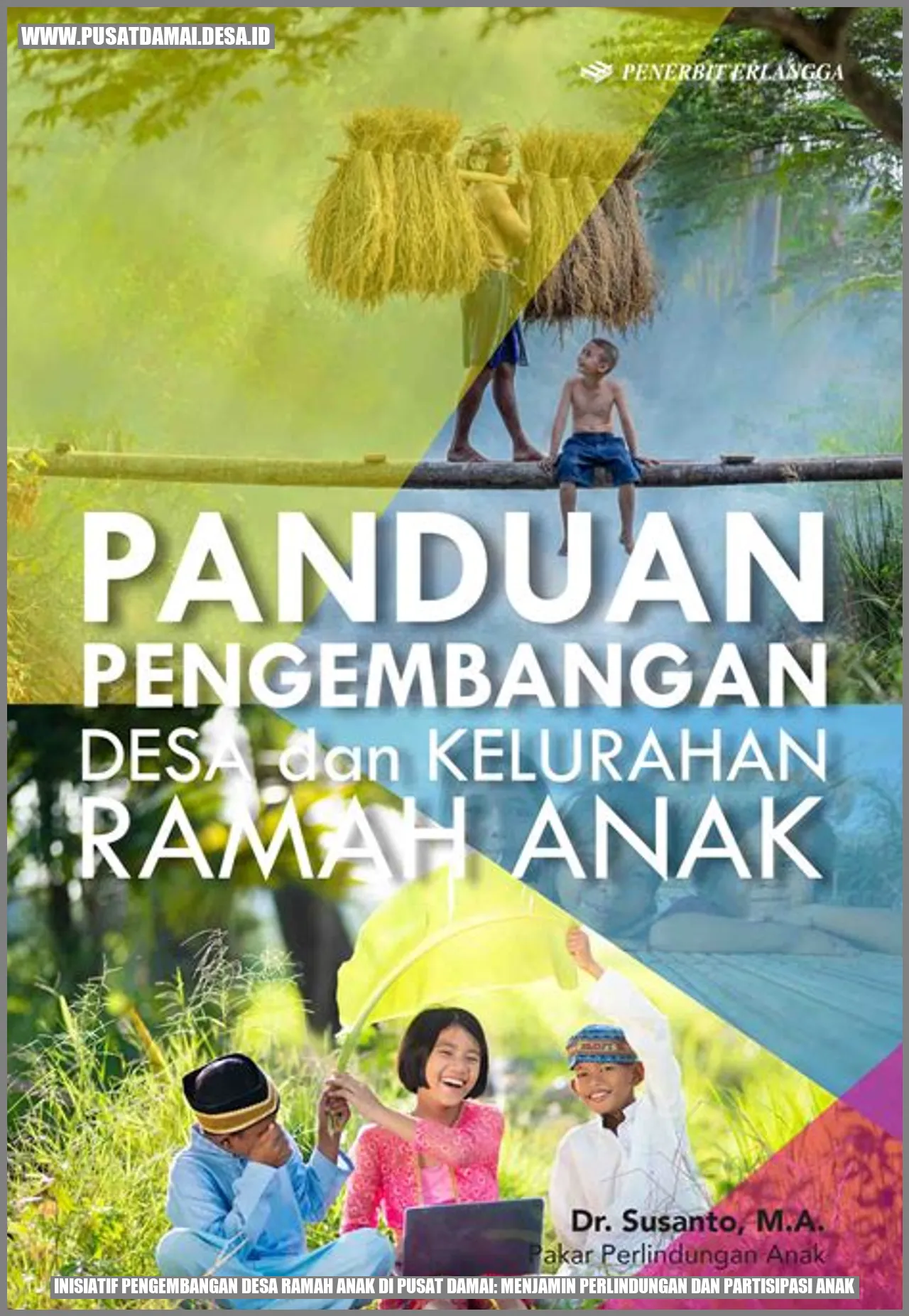 Inisiatif Pengembangan Desa Ramah Anak di Pusat Damai: Menjamin Perlindungan dan Partisipasi Anak