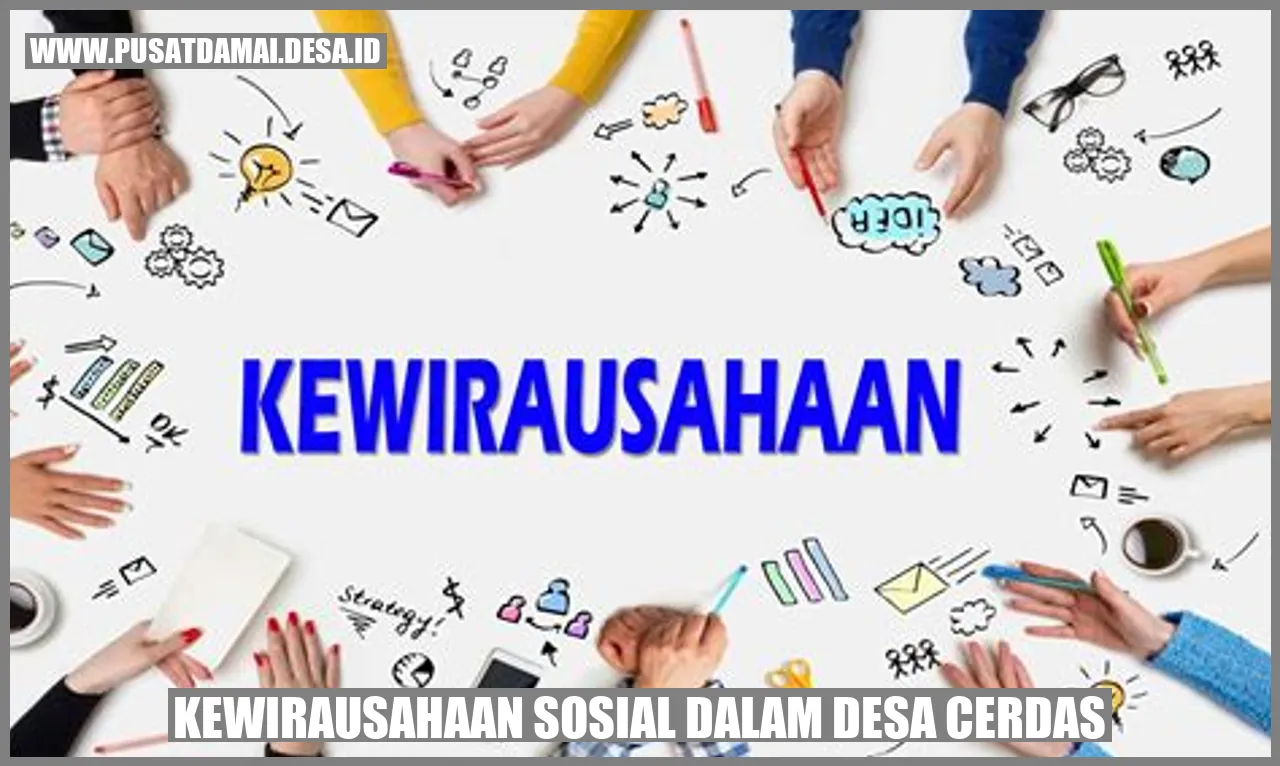 Kewirausahaan Sosial dalam Desa Cerdas: Mengubah Masyarakat melalui Inovasi