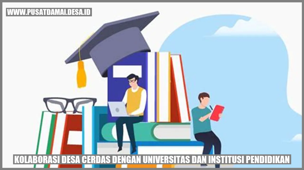 Kolaborasi Desa Cerdas dengan Universitas dan Institusi Pendidikan