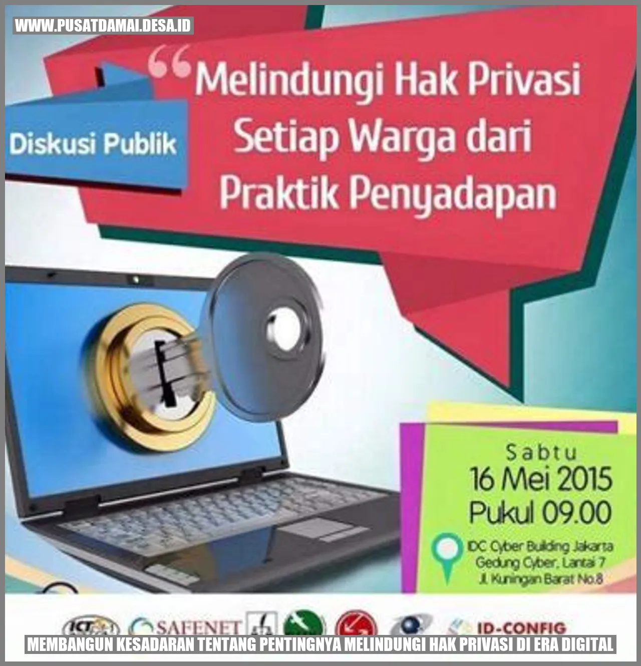 Membangun Kesadaran tentang Pentingnya Melindungi Hak Privasi di Era Digital