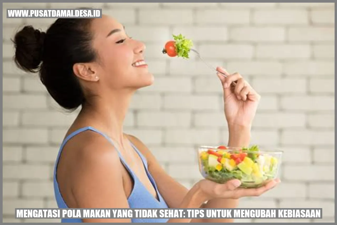 Mengatasi Pola Makan yang Tidak Sehat: Tips untuk Mengubah Kebiasaan