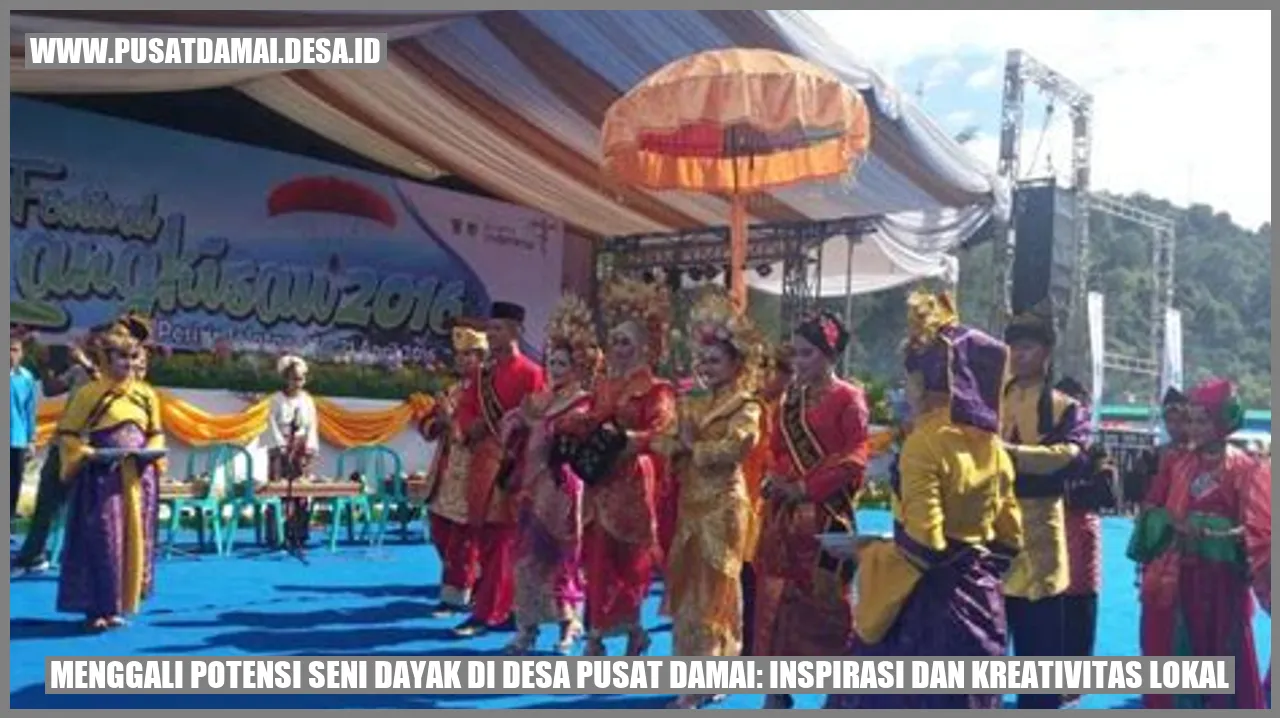 Menggali Potensi Seni Dayak di Desa Pusat Damai: Inspirasi dan Kreativitas Lokal