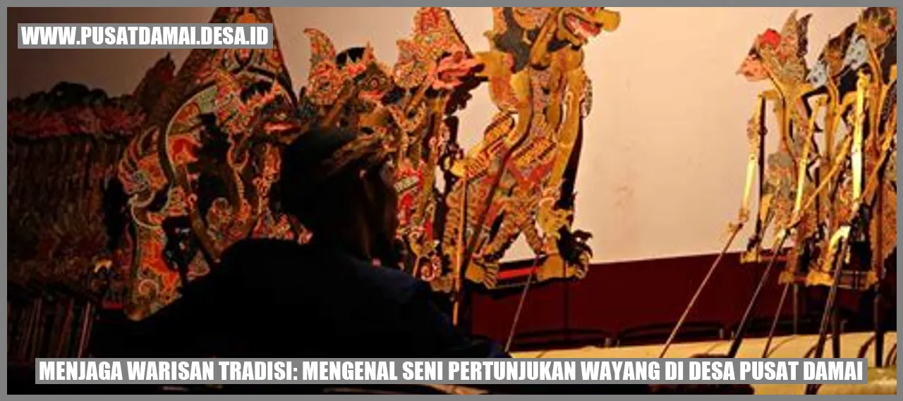 Menjaga Warisan Tradisi: Mengenal Seni Pertunjukan Wayang di Desa Pusat Damai