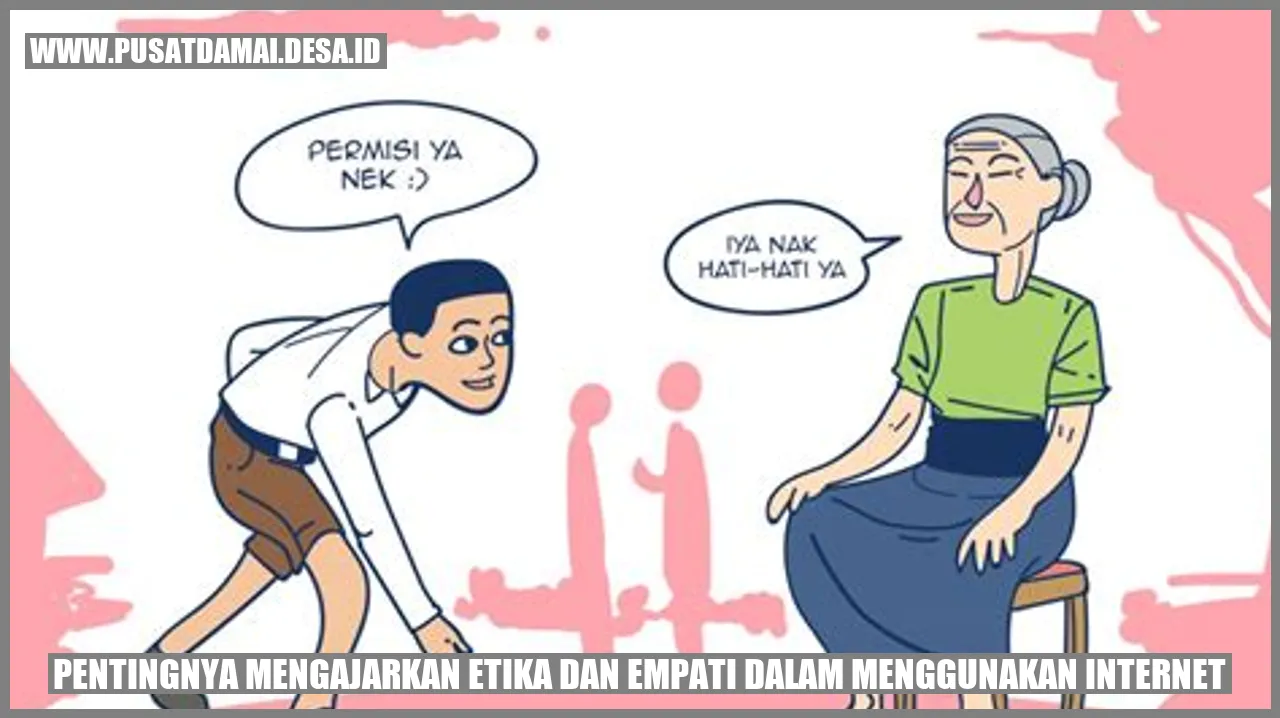 Pentingnya Mengajarkan Etika dan Empati dalam Menggunakan Internet