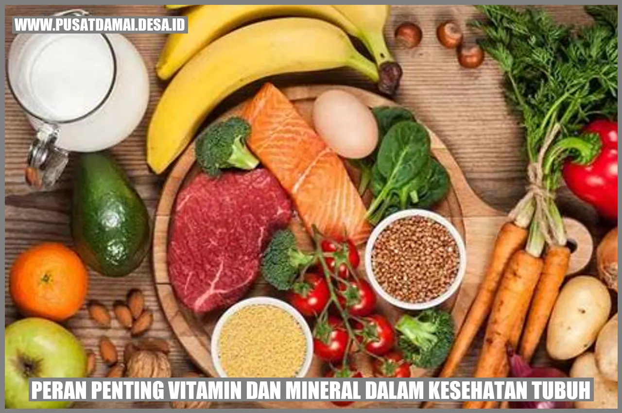 Peran Penting Vitamin dan Mineral dalam Kesehatan Tubuh