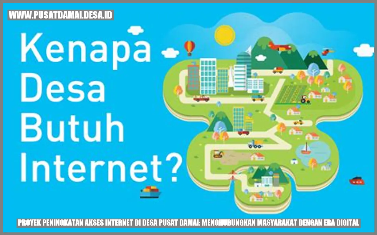 Proyek Peningkatan Akses Internet di Desa Pusat Damai: Menghubungkan Masyarakat dengan Era Digital