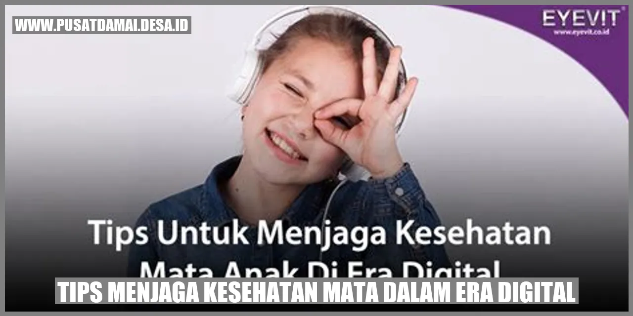 Tips Menjaga Kesehatan Mata dalam Era Digital