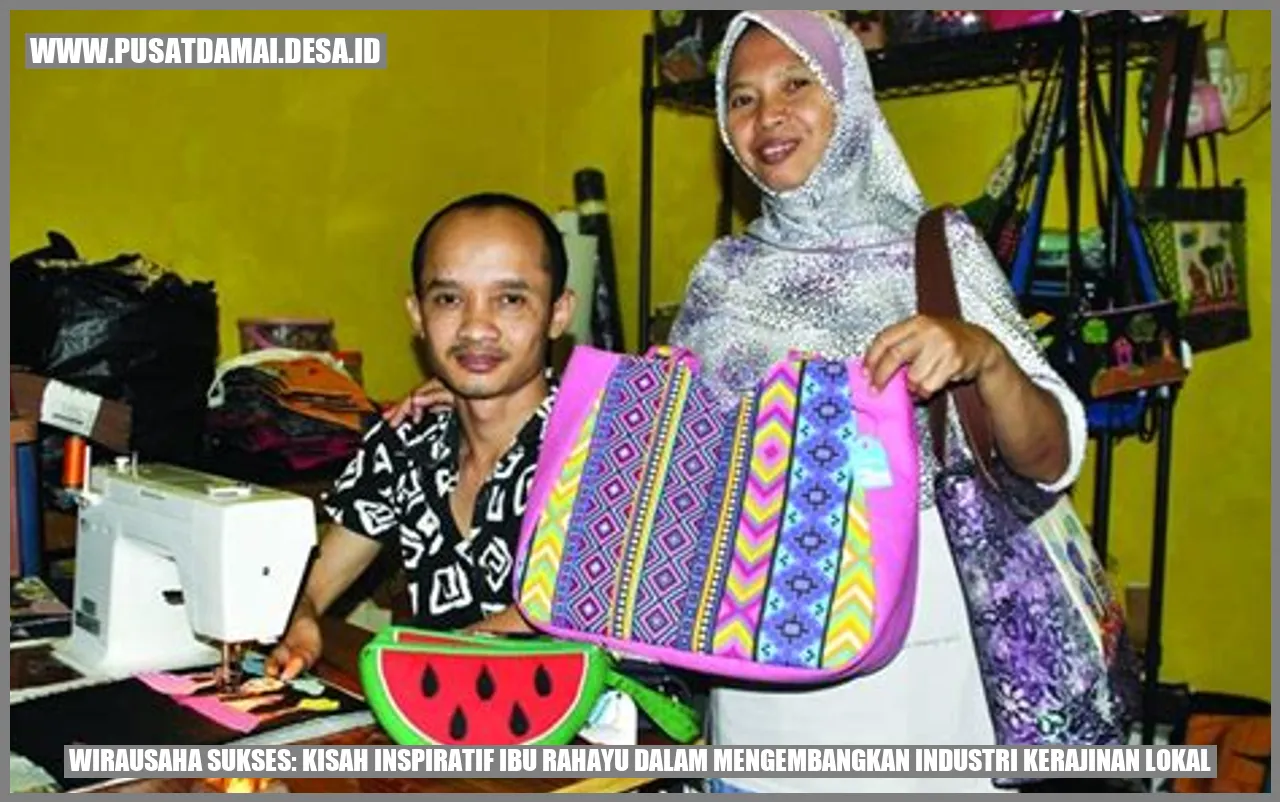 Wirausaha Sukses: Kisah Inspiratif Ibu Rahayu dalam Mengembangkan Industri Kerajinan Lokal